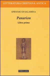 Panarion. Testo greco a fronte. Vol. 1. Panarion. Testo greco a fronte. Vol. 1.