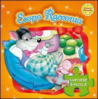 Esopo racconta. Ediz. illustrata Esopo racconta. Ediz. illustrata