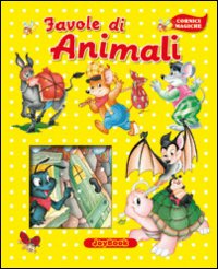 Favole di animali. Ediz. illustrata Favole di animali. Ediz. illustrata