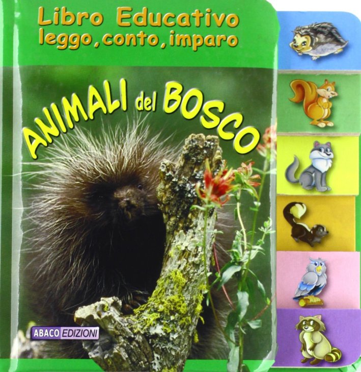Animali del bosco. Libro educativo leggo, conto, imparo Animali del bosco. Libro educativo leggo, conto, imparo