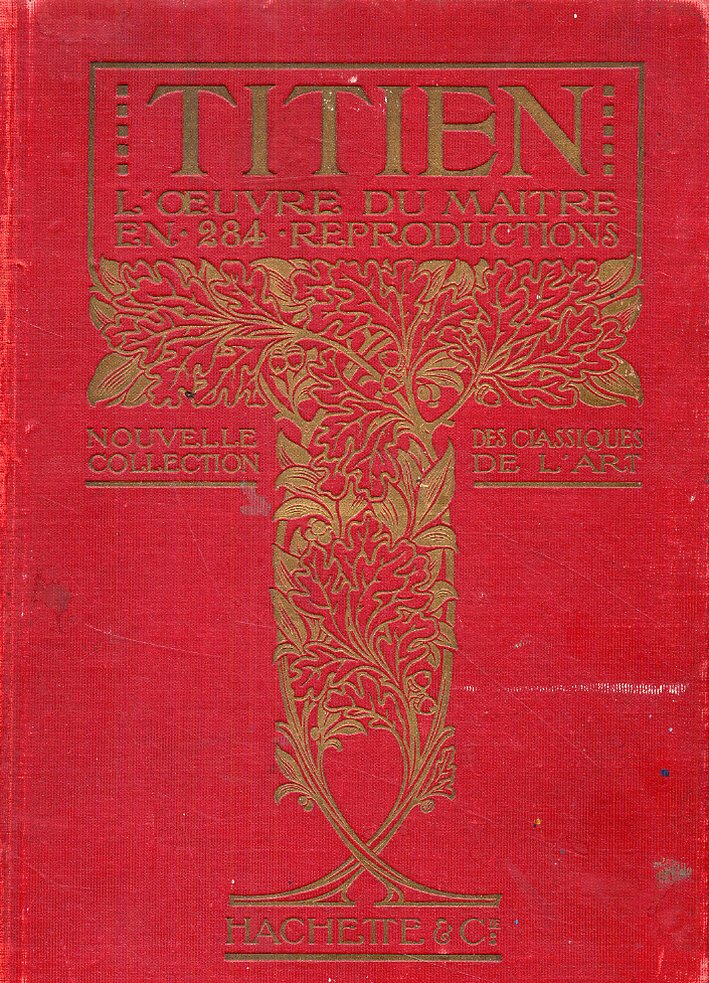 Titien. L'oeuvre du maitre Titien. L'oeuvre du maitre