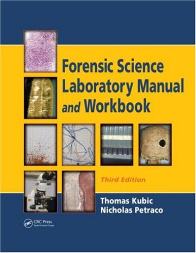 Forensic Science Laboratory Manual and Workbook Forensic Science Laboratory Manual and Workbook