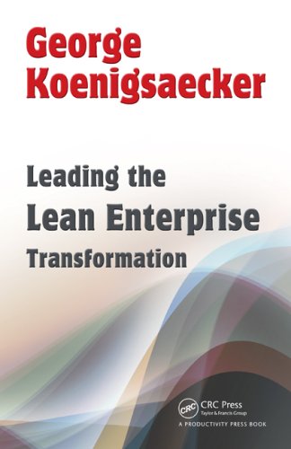 Leading the Lean Enterprise Transformation Leading the Lean Enterprise Transformation