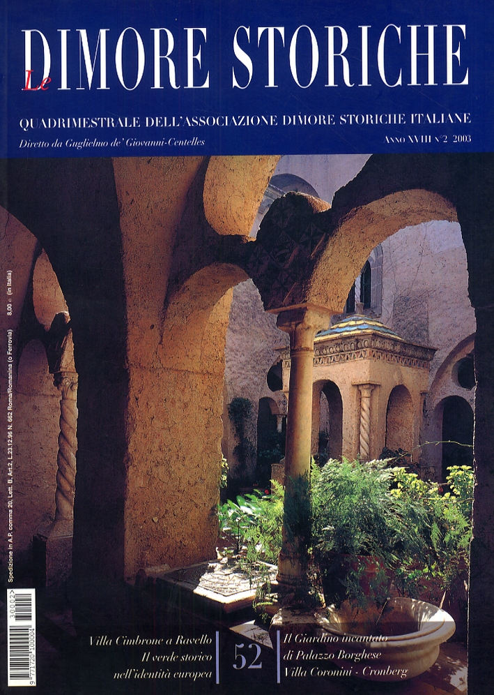 Le Dimore Storiche. Rivista quadrimestrale dell'associazione dimore storiche italiane. Anno XVIII. 2. 2003. 52 Le Dimore Storiche. Rivista quadrimestrale dell'associazione dimore storiche italiane. Anno XVIII. 2. 2003. 52