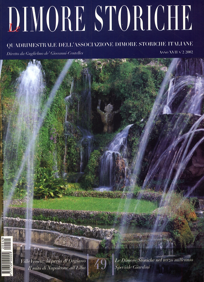 Le Dimore Storiche. Rivista quadrimestrale dell'associazione dimore storiche italiane. Anno XVII. 2. 2002. 49 Le Dimore Storiche. Rivista quadrimestrale dell'associazione dimore storiche italiane. Anno XVII. 2. 2002. 49