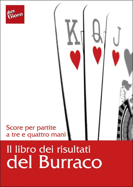 Il libro dei risultati del burraco. Score per partire a tre e quattro mani