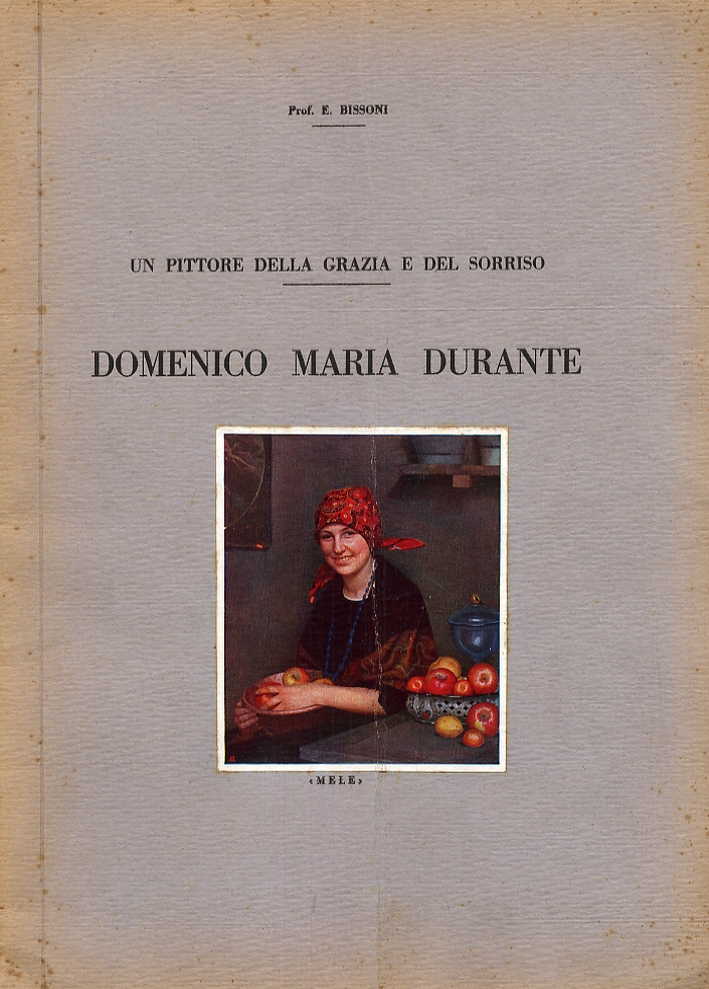 Un pittore della grazia e del sorriso. Domenico Maria Durante. Estratto dal numero 9-10 della Rivista Un pittore della grazia e del sorriso. Domenico Maria Durante. Estratto dal numero 9-10 della Rivista