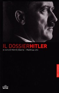 Il dossier Hitler (documento n. 462a, sezione 5, indice generale 30, dell'Archivio di Stato russo per la storia contemporanea, Mosca)