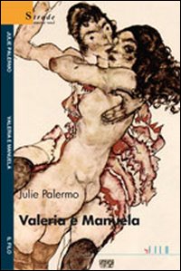Valeria e Manuela. Valeria e Manuela.