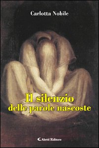 Il silenzio delle parole nascoste Il silenzio delle parole nascoste