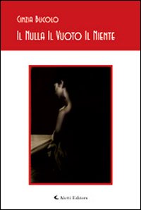 Il nulla il vuoto il niente Il nulla il vuoto il niente
