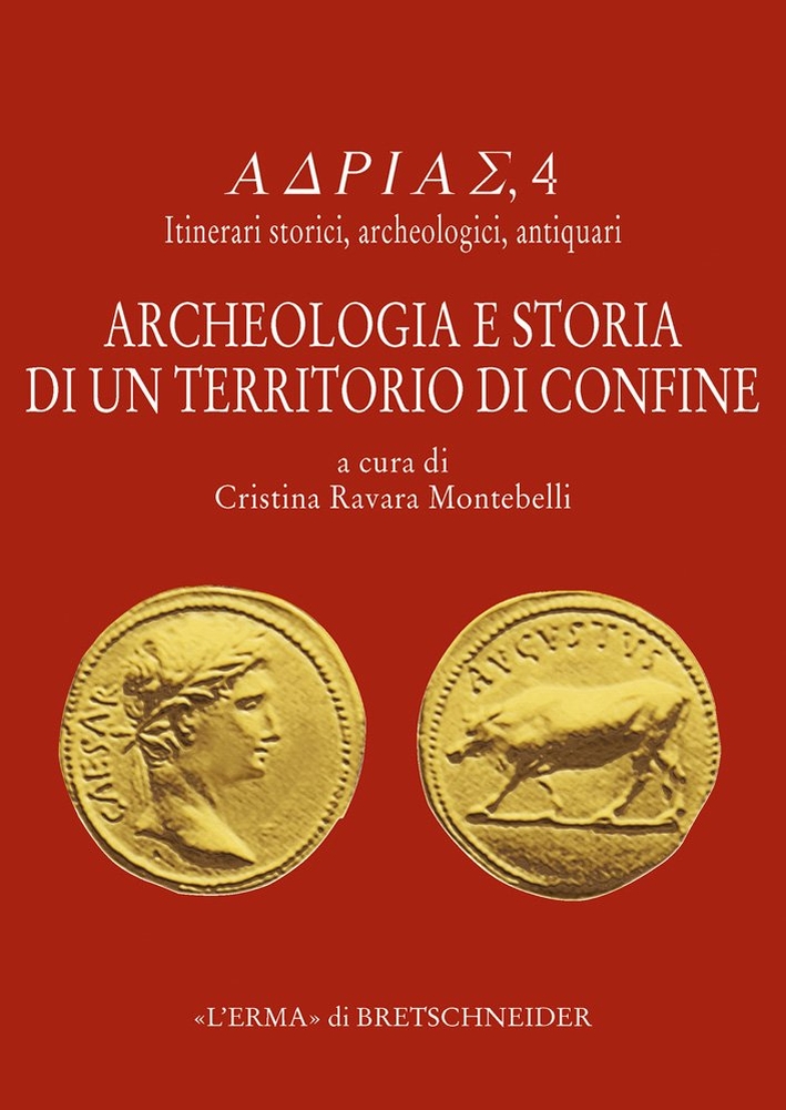 Archeologia e storia di un territorio di confine Archeologia e storia di un territorio di confine