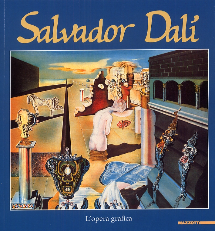 Salvador Dalì. L'opera grafica Salvador Dalì. L'opera grafica