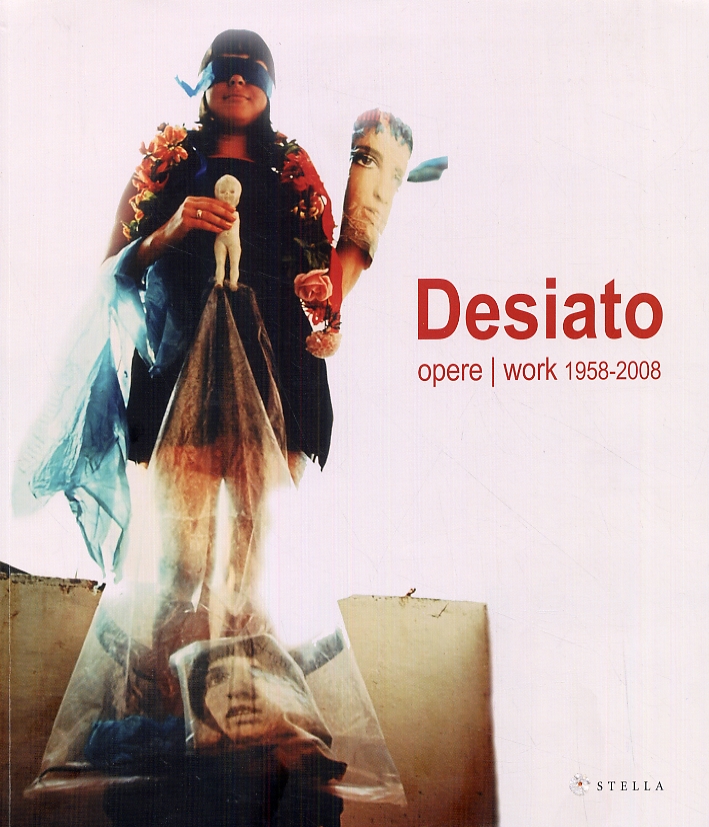 Giuseppe Desiato. Opere. Work 1958-2008 Giuseppe Desiato. Opere. Work 1958-2008