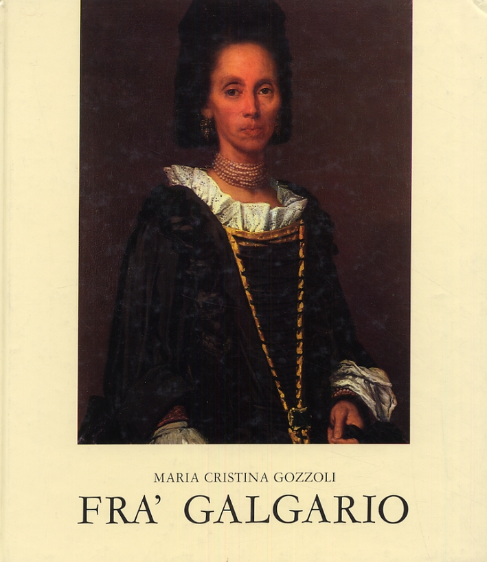 Vittore Ghislandi detto Fra' Galgario. Estratto da Vittore Ghislandi detto Fra' Galgario. Estratto da