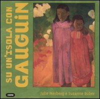 Su un'isola con Gauguin. Su un'isola con Gauguin.