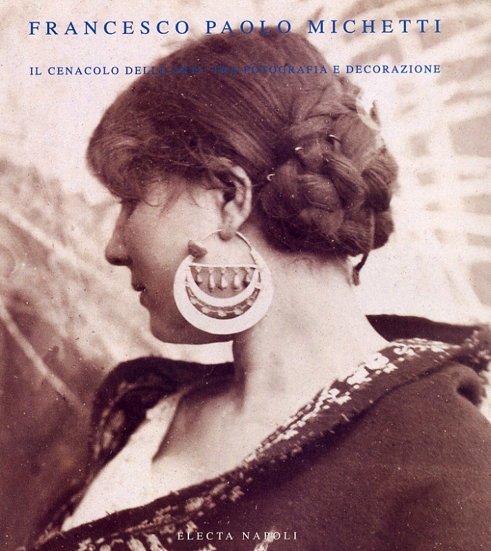 Francesco Paolo Michetti. Il cenacolo delle arti (Roma, 1999)