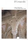 Il Cenacolo. Guida al Refettorio e a Santa Maria delle Grazie