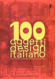 I cento anni della FIAT. 1899-1999. Prodotti, volti, immagini