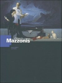 Ottavio Mazzonis. Catalogo della mostra