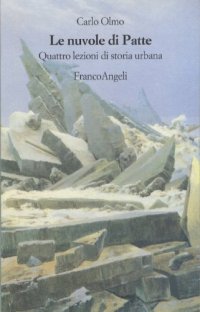 Le nuvole di patte. Quattro lezioni di storia urbana