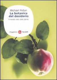 La botanica del desiderio. Il mondo visto dalle piante La botanica del desiderio. Il mondo visto dalle piante