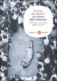 La terra del rimorso. Contributo a una storia religiosa del Sud. La terra del rimorso. Contributo a una storia religiosa del Sud.