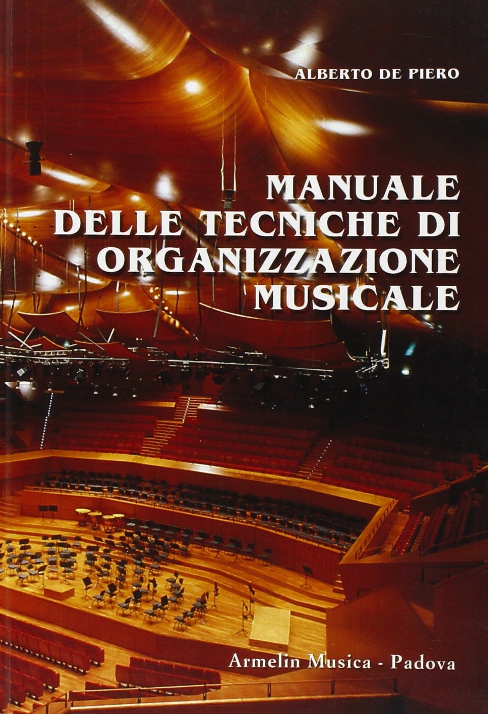 Manuale delle tecniche di organizzazione musicale Manuale delle tecniche di organizzazione musicale