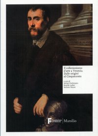 Il collezionismo d'arte a Venezia. Dalle origini al Cinquecento