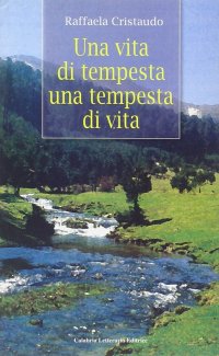 Una vita di tempesta, una tempesta di vita