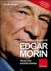 Il Soggetto Ecologico di Edgar Morin. Verso una Società-Mondo