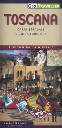 Toscana. Carta Stradale e Guida Turistica. 1:200.000. Toscana. Carta Stradale e Guida Turistica. 1:200.000.