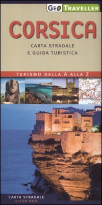 Corsica. Carta Stradale e Guida Turistica. 1:200.000 Corsica. Carta Stradale e Guida Turistica. 1:200.000