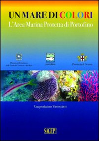 Un mare di colori. L'area marina protetta di Portofino. DVD. Un mare di colori. L'area marina protetta di Portofino. DVD.