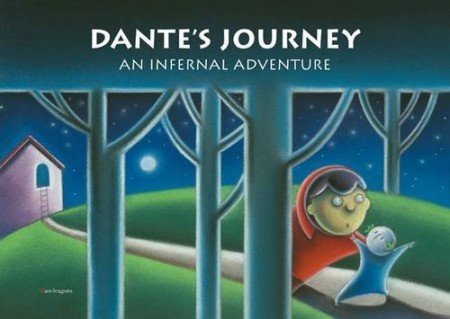 Il viaggio di Dante. Un'avventura infernale. Ediz. inglese Il viaggio di Dante. Un'avventura infernale. Ediz. inglese