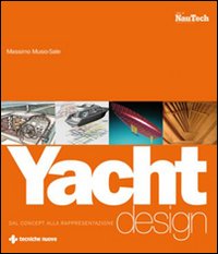 Yacht Design. Dal Concept alla Rappresentazione Yacht Design. Dal Concept alla Rappresentazione