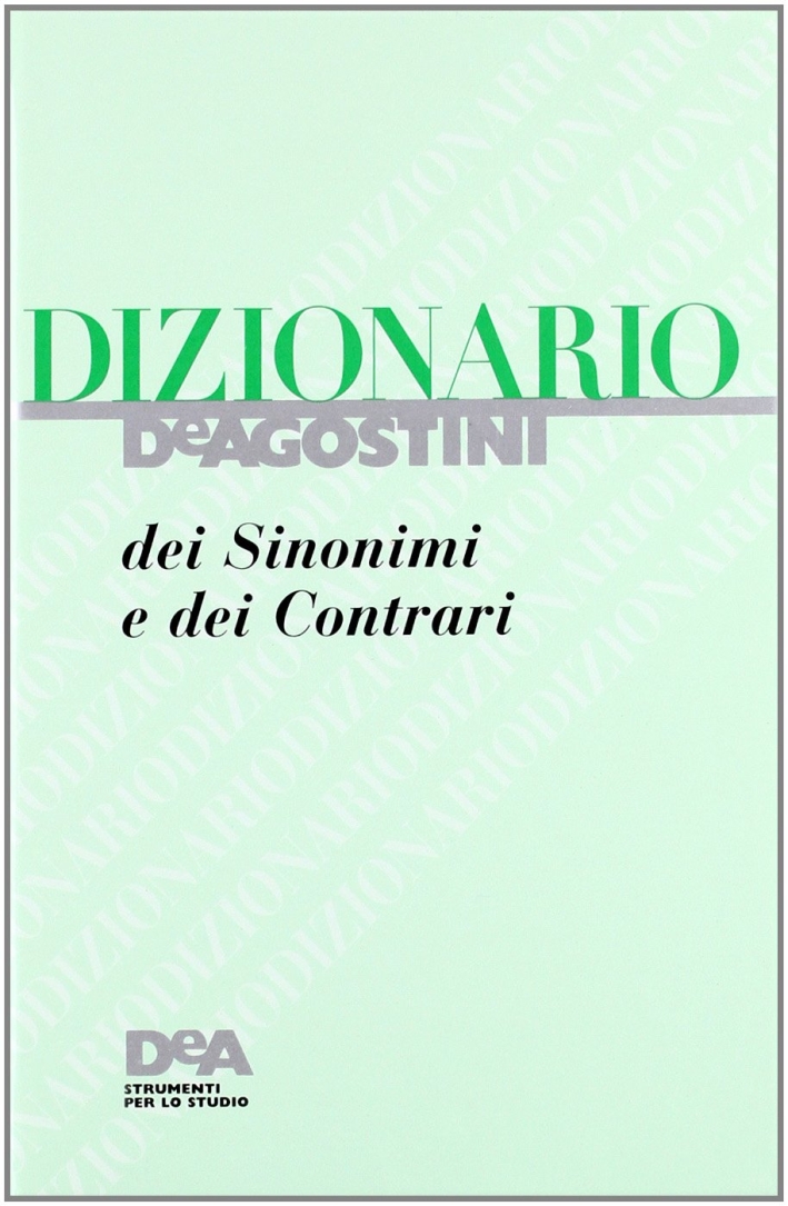 Dizionario dei sinonimi e contrari Dizionario dei sinonimi e contrari
