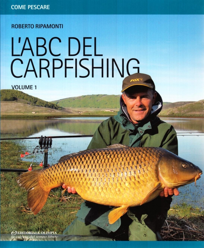 L'Abc del Carpfishing. Vol. 1 L'Abc del Carpfishing. Vol. 1