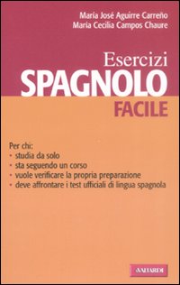 Spagnolo facile. Esercizi. Ediz. bilingue Spagnolo facile. Esercizi. Ediz. bilingue