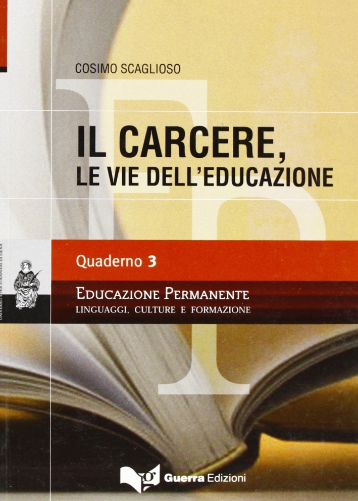Il carcere, le vie dell'educazione Il carcere, le vie dell'educazione