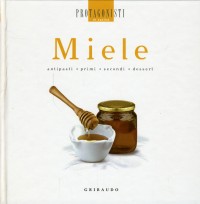 Miele. Antipasti, Primi, Secondi, Dessert. Miele. Antipasti, Primi, Secondi, Dessert.