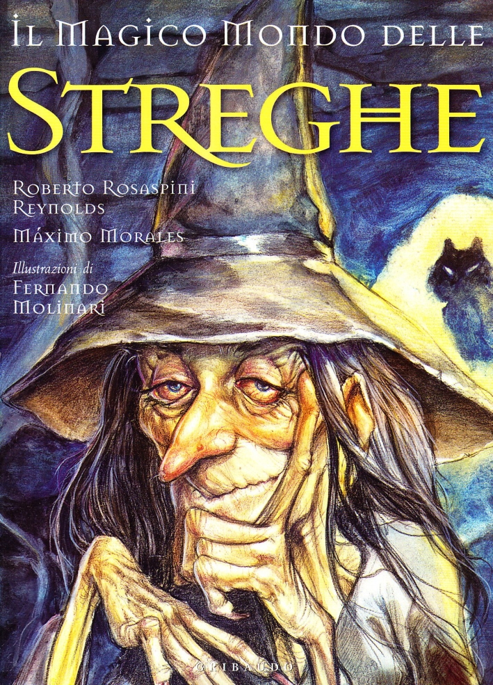 Il magico mondo delle streghe Il magico mondo delle streghe
