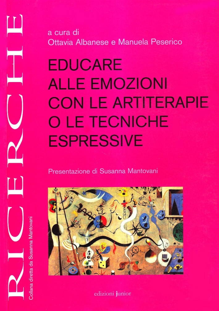 Educare alle emozioni con le artiterapie o le tecniche espressive Educare alle emozioni con le artiterapie o le tecniche espressive
