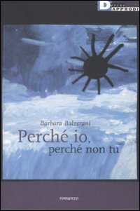Perché io, perché non tu Perché io, perché non tu