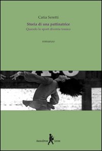 Storia di una pattinatrice Storia di una pattinatrice