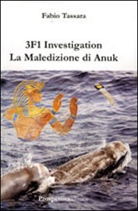 3F1 investigation. La maledizione di Anuk 3F1 investigation. La maledizione di Anuk