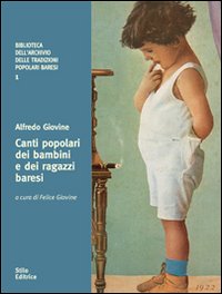 Canti popolari dei bambini e dei ragazzi baresi Canti popolari dei bambini e dei ragazzi baresi