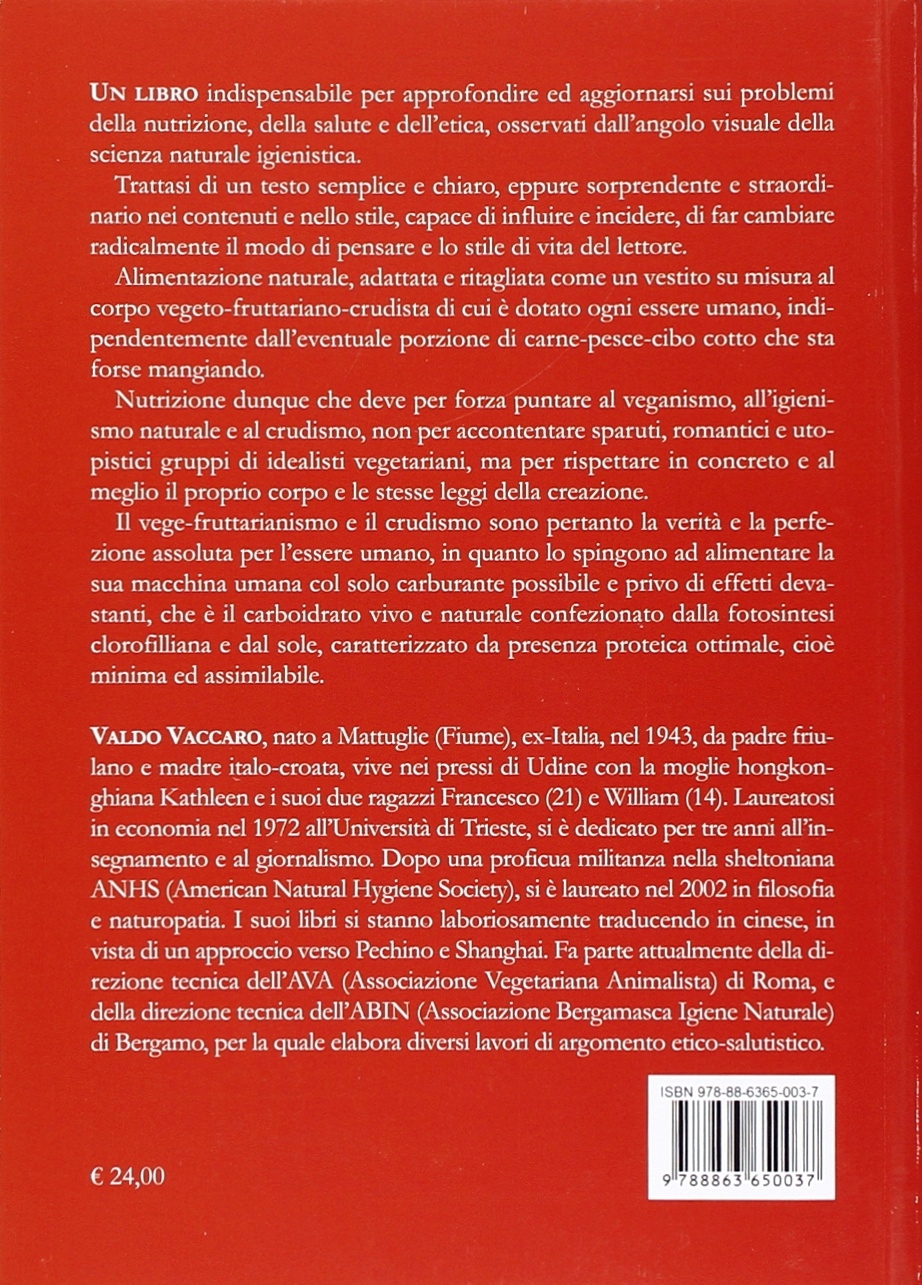 Alimentazione Naturale. Manuale Pratico di Igienismo-Naturale. La Rivoluzione Vegetariana: Mangiare Bene per Vivere Meglio Alimentazione Naturale. Manuale Pratico di Igienismo-Naturale. La Rivoluzione Vegetariana: Mangiare Bene per Vivere Meglio