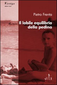 Il labile equilibrio della pedina Il labile equilibrio della pedina