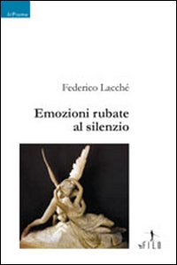 Emozioni rubate al silenzio Emozioni rubate al silenzio